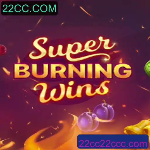 Descubra o Mundo Empolgante de SuperBurningWins na 22CC.COM