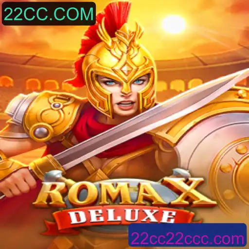 RomaXDeluxe: Descubra a Emoção do Novo Jogo com 22CC.COM